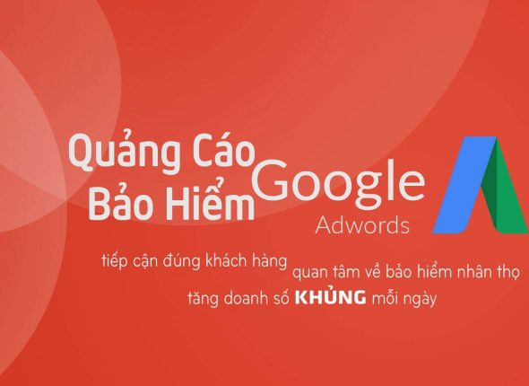 Quảng cáo Google Ads với Bảo hiểm nhân thọ